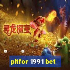 pltfor 1991 bet